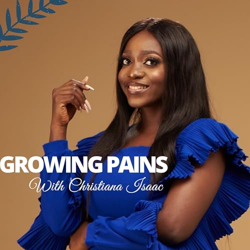 Couverture de Growing Pains With Christiana Isaac