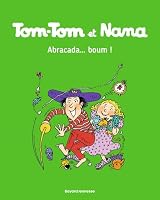 Tom-Tom et Nana, tome 16 : Abracada... boum ! 2227731176 Book Cover