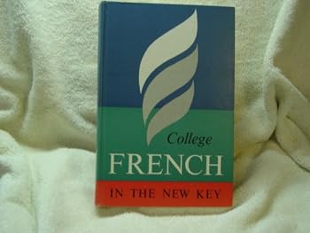Hardcover College French In The New Key Book