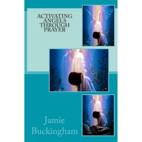 Activating Angels Through Prayer by Jamie Buckingham episode artwork