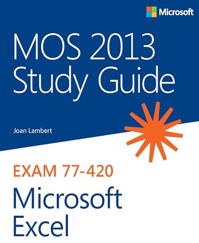 MOS 2013 Study Guide for Microsoft Excel (MOS Study Guide)