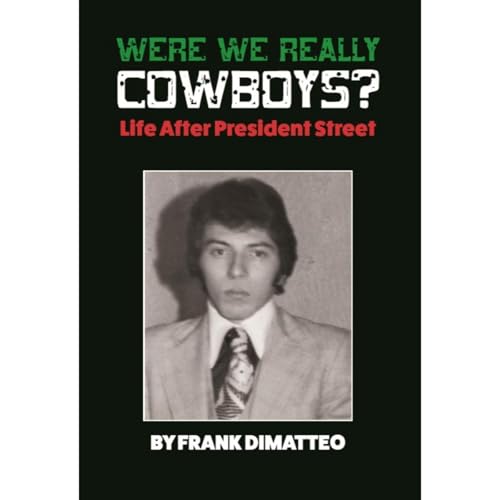 Were We Really Cowboys? Life After President Street by Frank DiMatteo episode artwork