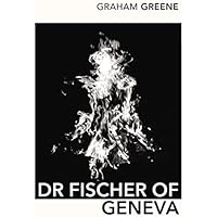 Dr Fischer of Geneva