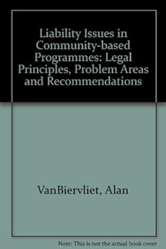 Paperback Liability issues in community-based programs: Legal principles, problem areas, and recommendations Book