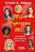 Mil Mujeres en Mí: Historias que habitan en mi piel (Spanish Edition) 1961083787 Book Cover