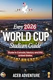 mexico world cup schedule  Every 2026 World Cup Stadium Guide in Canada, Mexico, and the United States