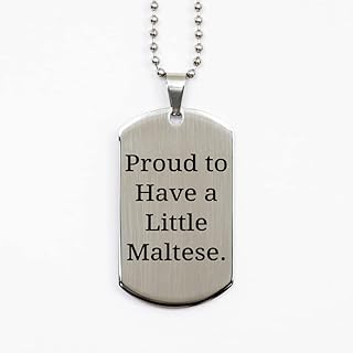 Mugart Sarcasm Maltese Dog, Proud to Have a Little Maltese, Holiday Silver Dog Tag for Maltese Dog