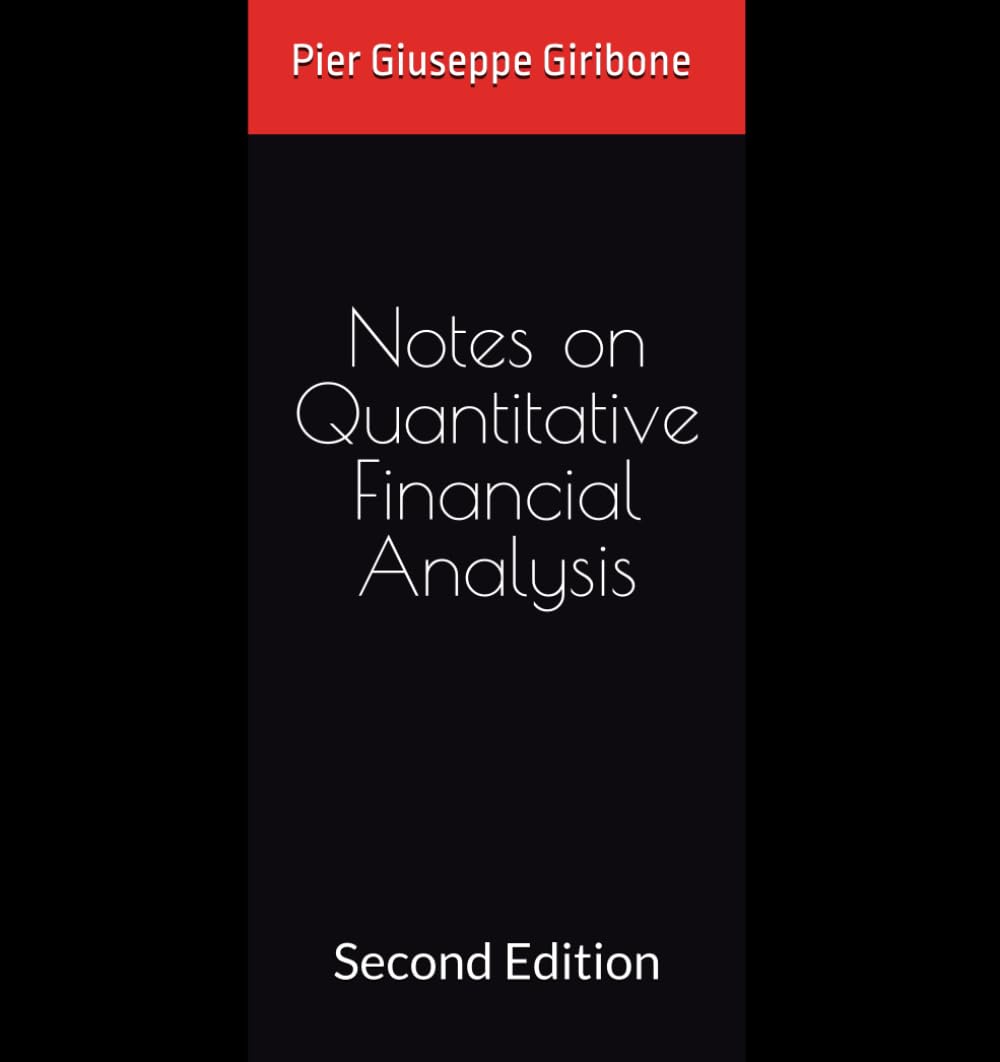 Notes on Quantitative Financial Analysis
