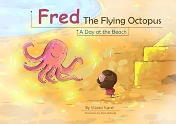 Paperback Fred The Flying Octopus: A Day at the Beach Book