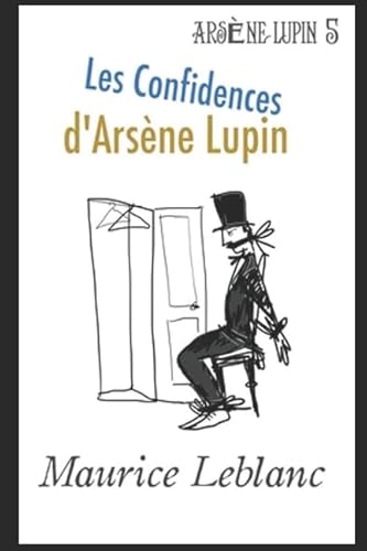 Les Confidences d'Arsène Lupin (French Edition) [French] 1521130299 Book Cover
