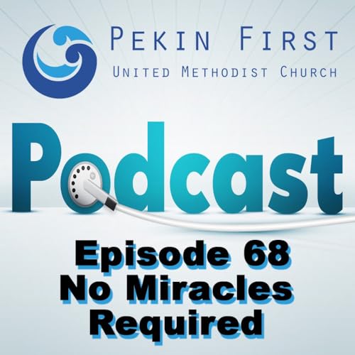 Episode 68 No Miracles Required