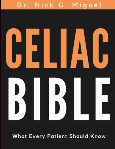 Celiac Bible: What Every Patient Should Know (Health and Wellness Tips for Everyone)