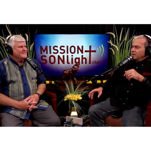 Mission SONlight Chatt Season 4 Ep. 10 Darryl Hosford - Mission Coordinator