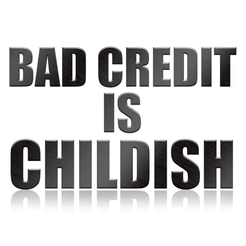 Bad Credit is Childish cover art