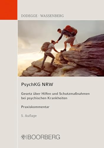 PsychKG NRW: Gesetz über Hilfen und Schutzmaßnahmen bei psychischen Krankheiten, Praxiskommentar