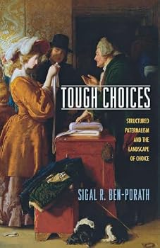 Tough Choices: Structured Paternalism and the Landscape of Choice