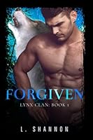 Forgiven (The Lynx Clan) 1484011546 Book Cover