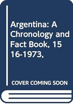Hardcover Argentina: A Chronology and Fact Book, 1516-1973, Book