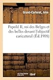  Popold II, roi des Belges et des belles devant l\'objectif caricatural