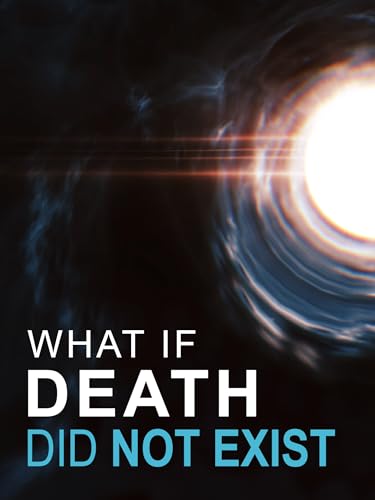 What If Death Did Not Exist