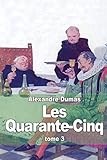  Les Quarante-Cinq: Tome 3