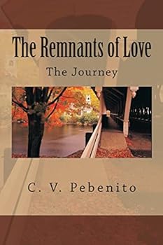 Paperback The Remnants of Love: The Journey Book