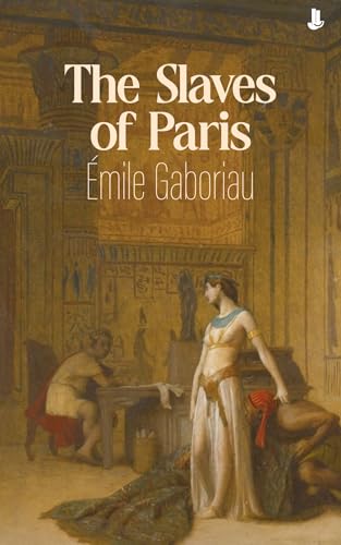 The Slaves of Paris (English Edition)