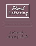  Handlettering Lateinische Ausgangsschrift: Schriftübung und Schreibtraining  100 Übungsbögen  Verbesserung der Handschrift für Volksschüler, Grundschüler