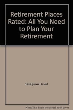 Paperback Retirement Places Rated: All You Need to Plan Your Retirement Book