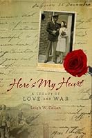 Here's My Heart: A Legacy and Love and War 0996738177 Book Cover
