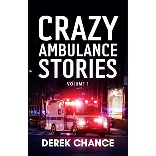 Crazy Ambulance Stories by Derek Chance episode artwork