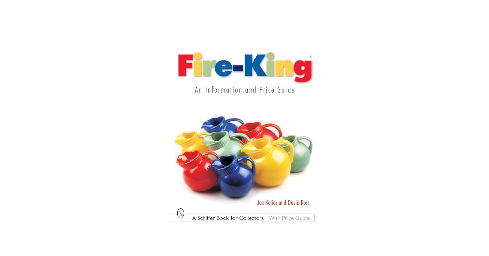 洋書 Fire-King An Infection and Price Guide Fire-King®: An Information and Price Guide: An Information