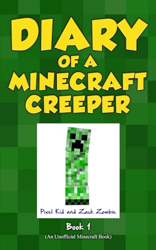 Diary of a Minecraft Creeper Book 1: Creeper Life (1)