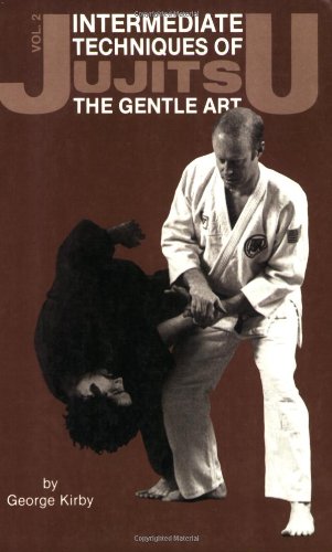 Intermediate Techniques of Jujitsu: The Gentle Art, Vol. 2