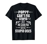 Photo Gallery uomo poppy can t fix stupid funny father s day daddy gifts men maglietta Photo Gallery uomo poppy can t fix stupid funny father s day daddy gifts men maglietta
