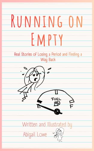Running on Empty: Real Stories of Losing a Period and Finding a Way Back