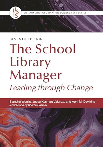 Bloomsbury Woolls, Blanche The School Library Manager: Leading Through Change cover