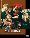 Medicina. L\'infinita lotta contro la malattia e il dolore
