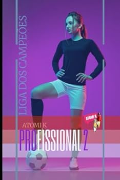 PROFISSIONAL II: LIGA DOS CAMPEÕES (Portuguese Edition)