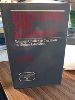 Hardcover Educating the Majority: Women Challenge Tradition in Higher Education (American Council on Education/Macmillan Series in Higher Education) Book