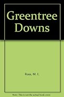 Greentree downs, B0006ANRZ4 Book Cover