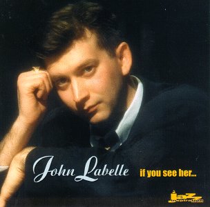 If You See Her [Audio CD] Labelle, John
