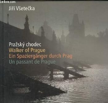 Hardcover Praszy Chodec/walker of Prague/ein Spazierganger Durch Prag/un Passant De Prague Book