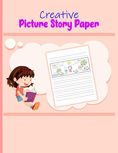 Creative Picture Story Paper: Children's Journal Writing Pad Story and Draw. Develops Creativity, I