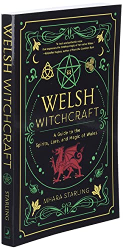 Welsh Witchcraft: A Guide To The Spirits, Lore, And Magic Of Wales #TOP2
