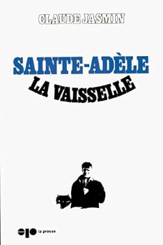 Mass Market Paperback Sainte-Ade`le-la-Vaisselle: Re´cit (Collection Chroniqueurs des deux mondes) (French Edition) [French] Book