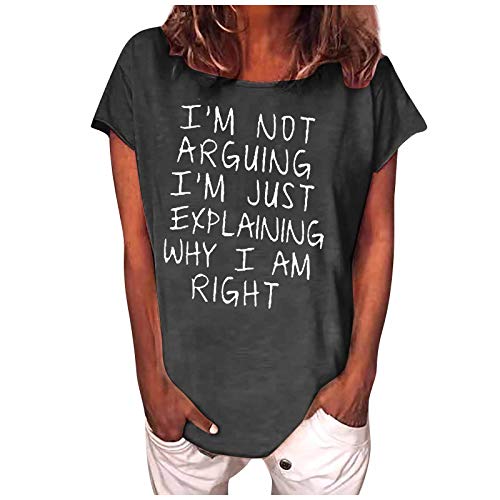 Im Not Arguing Im Just Explaining Why Im Right Women's Tee Shirts Short Sleeve Funny Quote Letter Tops Tshirt Blouse Tunics