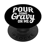 Photo Gallery funny pour some gravy on me thanksgiving food popsockets supporto e impugnatura per smartphone e tablet Photo Gallery funny pour some gravy on me thanksgiving food popsockets supporto e impugnatura per smartphone e tablet