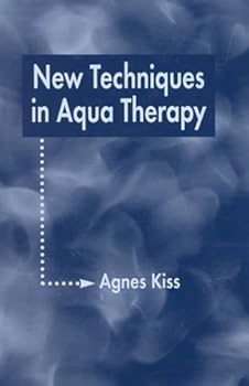 Hardcover New Techniques in Aqua Therapy Book