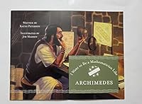 I Want to Be a Mathematician Like Archimedes 1402602162 Book Cover